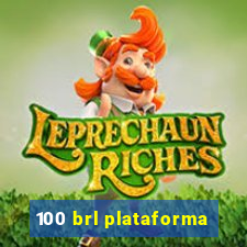 100 brl plataforma